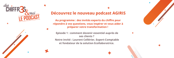 Écoutez le nouveau podcast AGIRIS Des CHIFFRES & moi